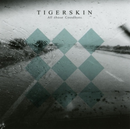 Tigerskin – All Those Goodbyes