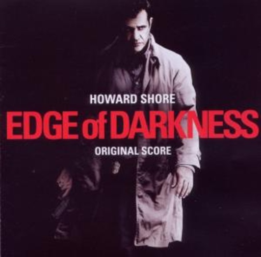 Howard Shore – Edge Of Darkness - Auftrag Rache