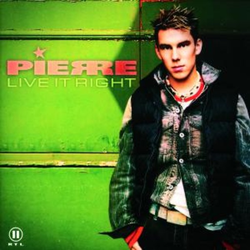 Pierre – Live It Right