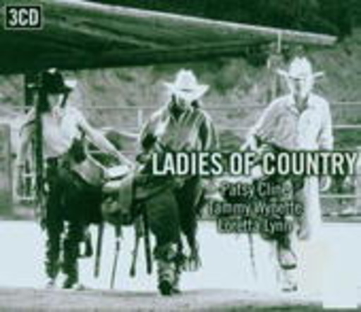 Patsy Cline/Tammy Wynette/Loretta Lynn – Ladies Of Country