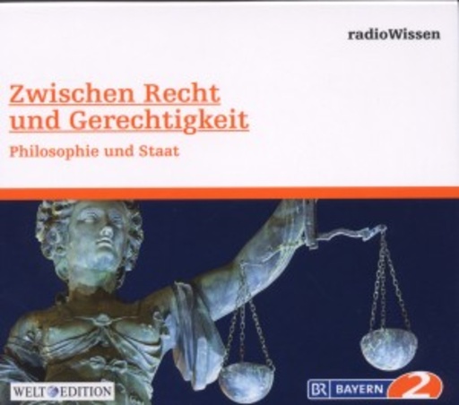 Diverse – RadioWissen - Zwischen Recht und Gerechtigkeit