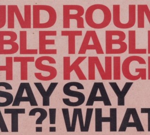 Round Table Knights – Say What?!