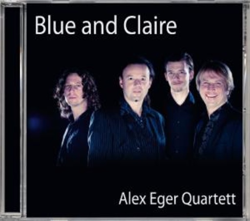 Alex Eger Quartett – Blue And Claire