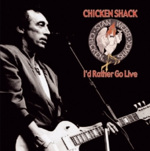 Chicken Shack – I'd Rather Go Live