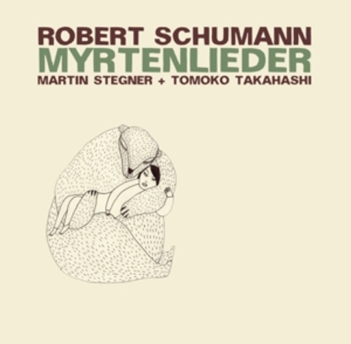 Martin Stegner/Tomoko Takahashi – Myrtenlieder