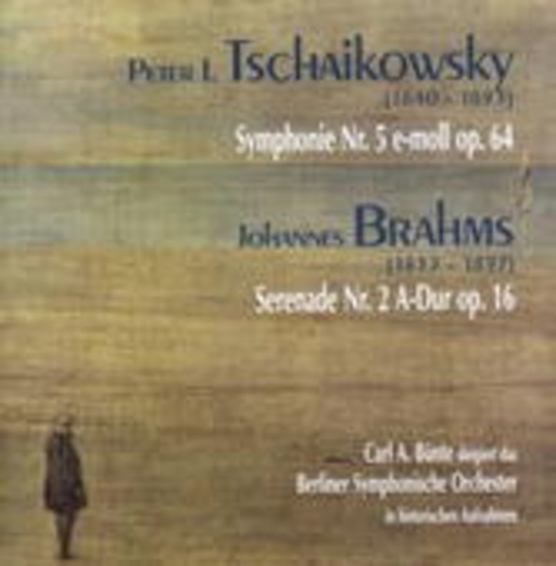 Carl A. Bünte/Berliner Symphonisches Orchester – Symphonie Nr. 5 E-Moll Op. 64/Serenade Nr. 2 A-Dur Op. 16
