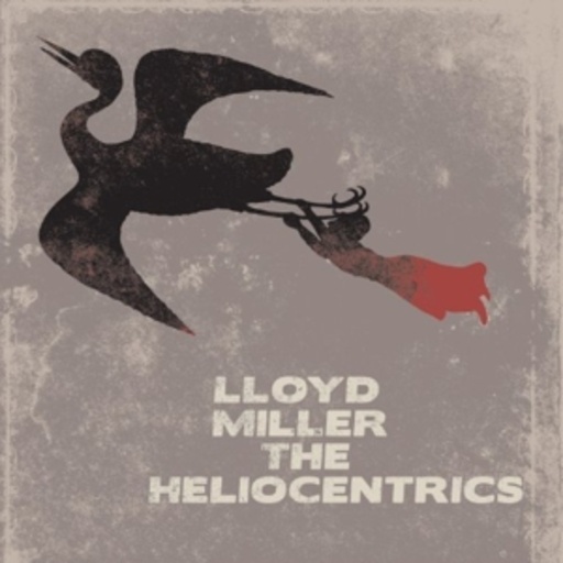 Lloyd Miller & The Heliocentrics – Lloyd Miller & The Heliocentrics