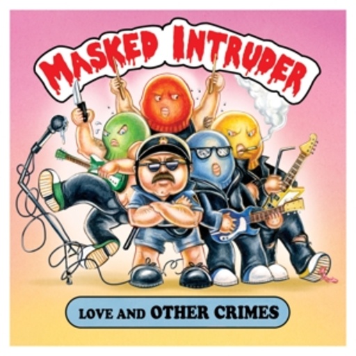 Masked Intruder – Love And Other Crimes