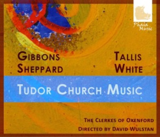 The Clerkes Of Oxenford/David Wulstan – Tudor Church Music