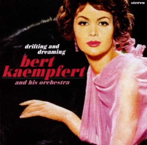 Bert Kaempfert & His Orchestra – Drifting And Dreaming