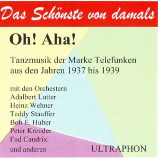 Diverse – Oh! Aha! - Tanzmusik der Marke Telefunken (Das Schönste von damals)
