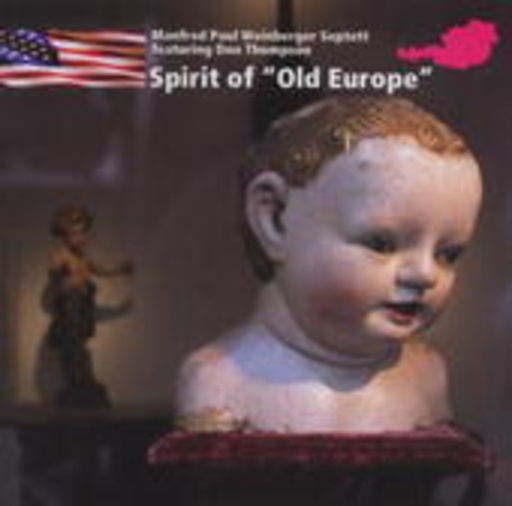 Manfred Paul Weinberger Septett – Spirit Of "Old Europe"