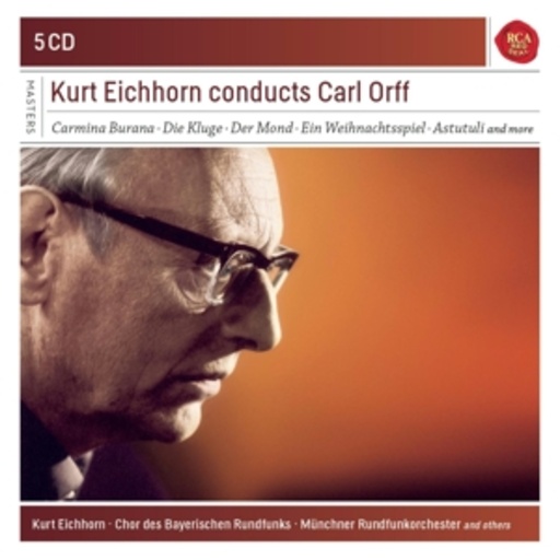 Kurt Eichhorn – Kurt Eichhorn Conducts Carl Orff