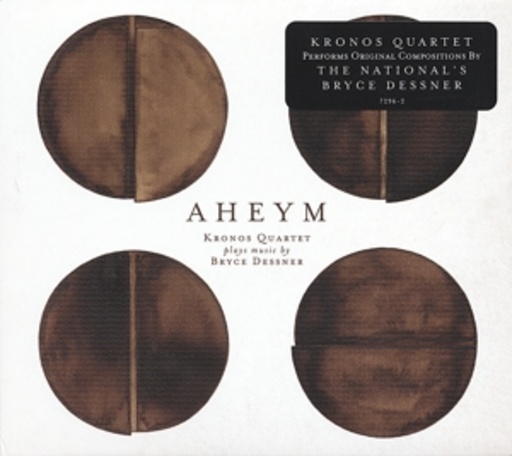 Kronos Quartet & Bryce Dessner – Aheym
