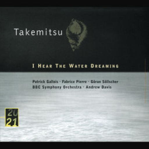 Andrew Davis/P. Gallois/F. Pierre/G. Söllscher/BBC Symph. – I Hear The Water Dreaming