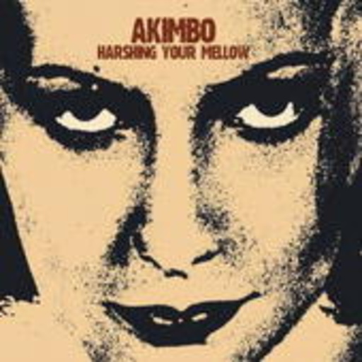 Akimbo – Harshing Your Mellow