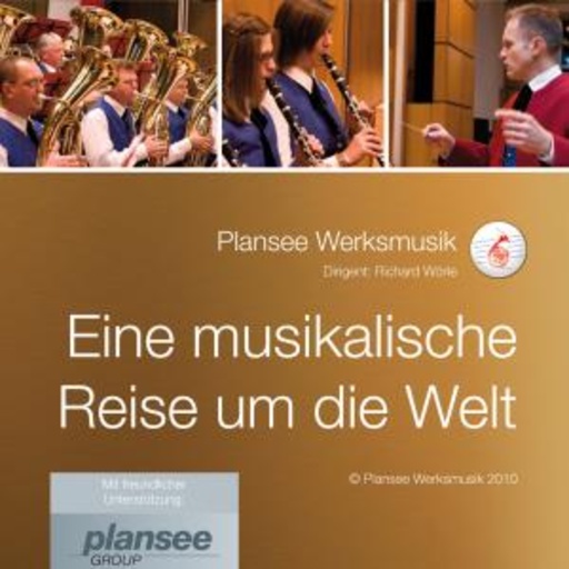 Plansee Werksmusik – Eine Musikalische Reise um die Welt