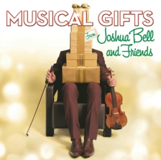 Joshua Bell And Friends – Musical Gifts