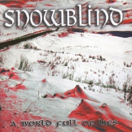 Snowblind – A World Full Of Lies