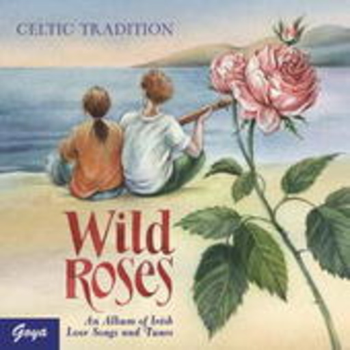 Diverse – Wild Roses - Celtic Tradition