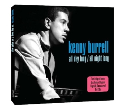 Kenny Burrell – All Day Long/All Night Long