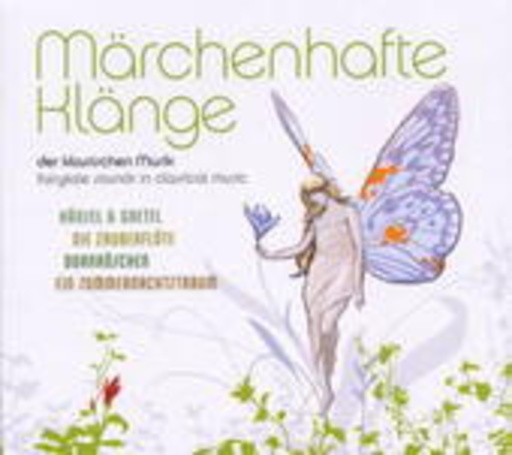 Diverse – Märchenhafte Klänge der klassischen Musik