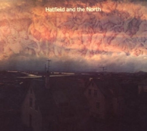 Hatfield And The North – Hatfield And The North