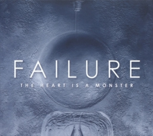 Failure – The Heart Is A Monster