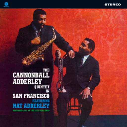 Connonball Adderley Quintet – In San Francisco