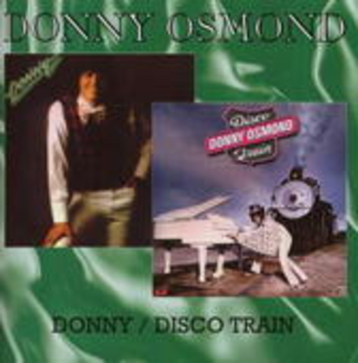 Donny Osmond – Donny/Disco Train