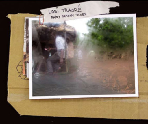 Lobi Traore – Rainy Season Blues