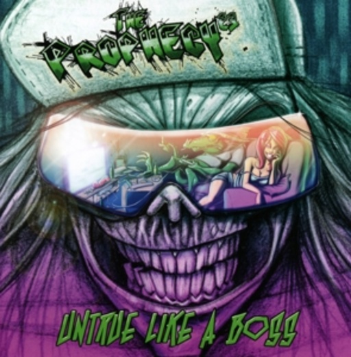 The Prophecy23 – Untrue Like A Boss