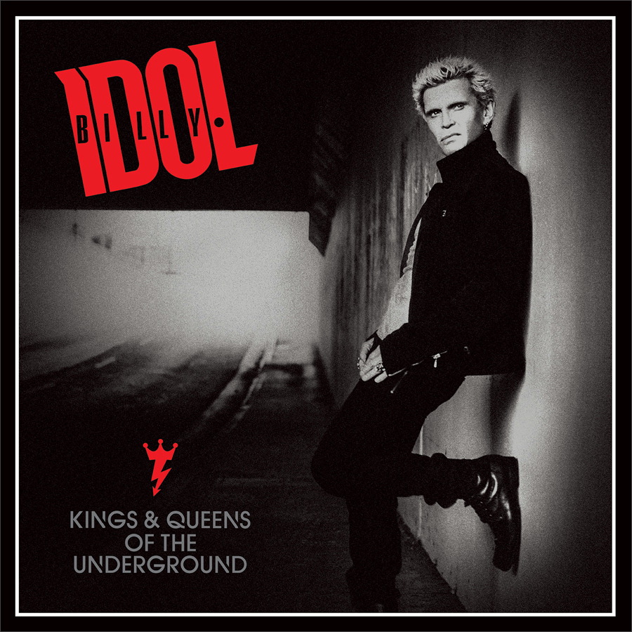 Billy Idol – Kings & Queens Of The Underground