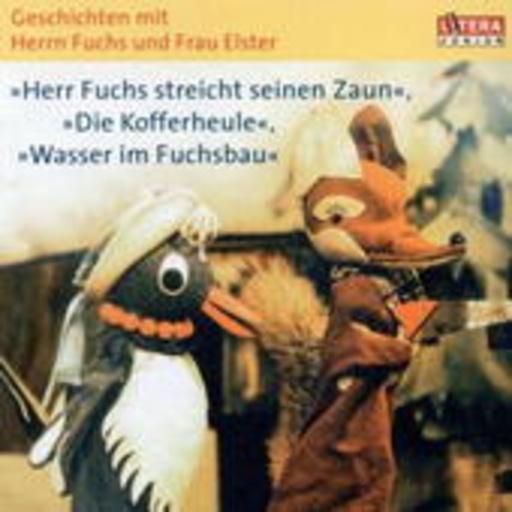 Heinz Schröder/Heinz Fülfe – Geschichten mit Hr. Fuchs & Fr. Elster - Die Kofferheule