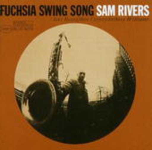 Sam Rivers – Fuchsia Swing Song