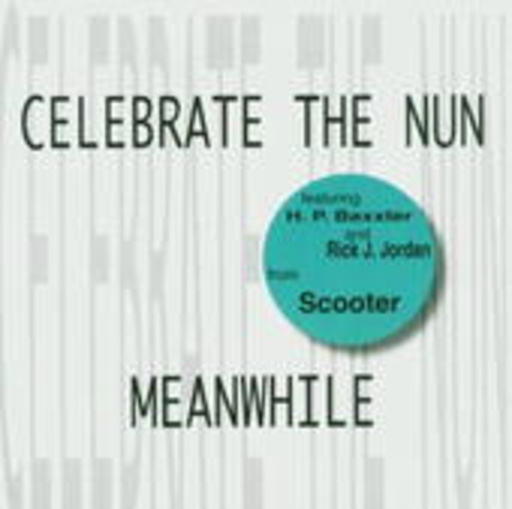 Celebrate The Nun – Meanwhile