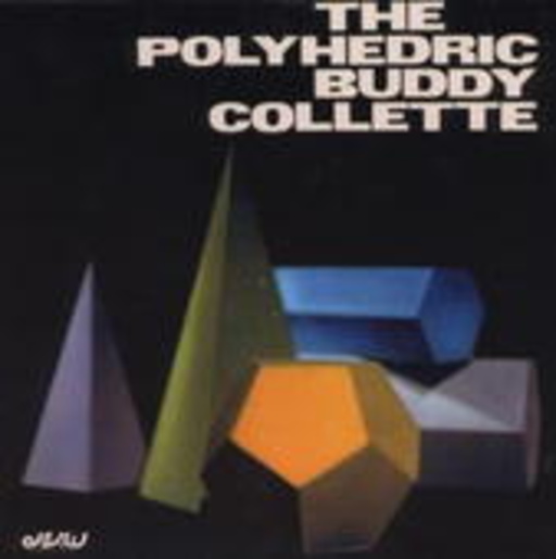 Buddy Collette – The Polyhedric