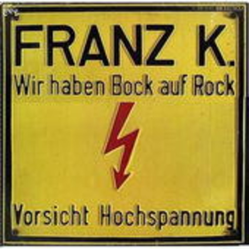 Franz K. – Wir haben Bock auf Rock