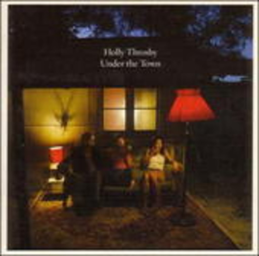 Holly Throsby – Under The Town