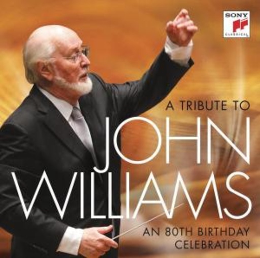 John Williams – A Tribute To - An 80th Birthday Collection