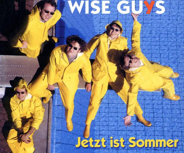 Wise Guys – Jetzt ist Sommer