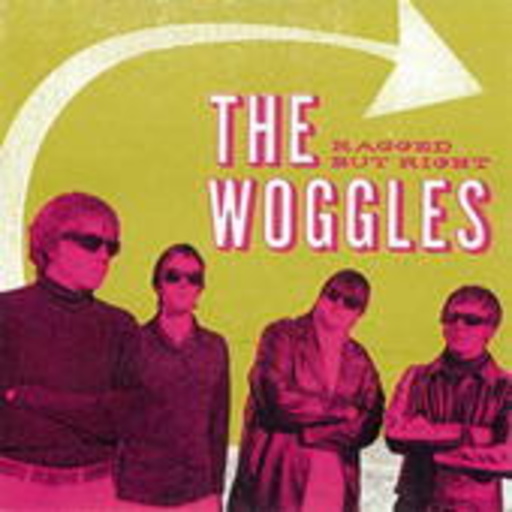 The Woggles – Ragged But Right