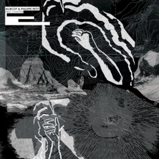 Murcof & Philippe Petit – First Chapter