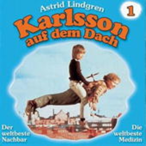 Astrid Lindgren – Karlsson auf dem Dach (1)