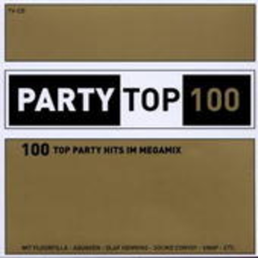 Diverse – Party Top 100 - 100 Top Party Hits im Megamix