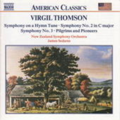 James Sedares/New Zealand Symphony Orchestra – Symphony On A Hymn Tune/Symphony No. 2 In C Major/No. 3/Pilgrims And Pioneers