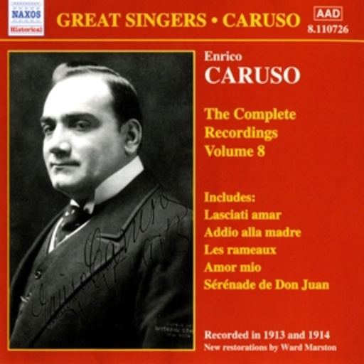 Enrico Caruso – The Complete Recordings Vol. 8 (Restaurierte Aufnahmen)