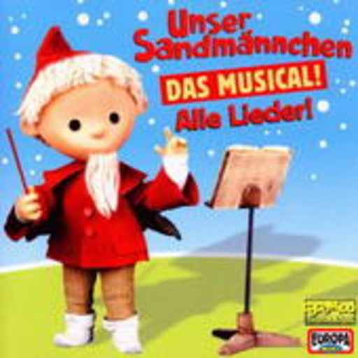 Unser Sandmännchen – Das Musical! - Alle Lieder!