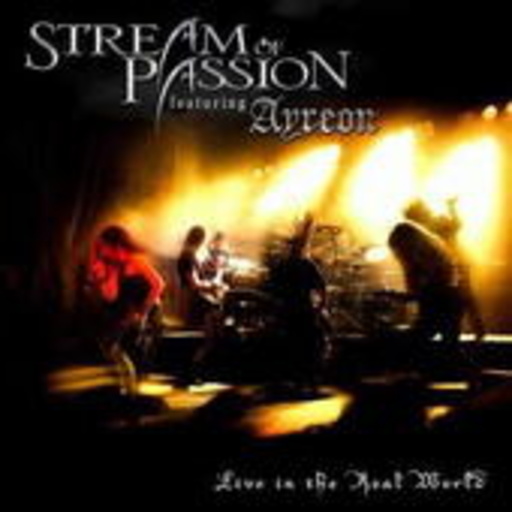 Stream Of Passion feat. Ayreon – Live In The Real World