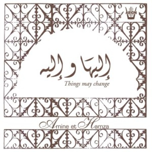 Amine & Hamza – Things May Change
